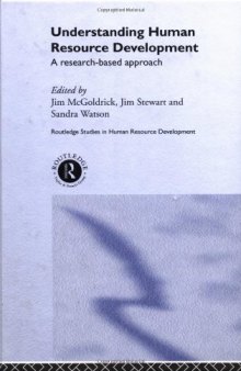 Understanding Human Resource Development: Philosophy, Processes & Practices (Routledge Studies in Human Resource Development)