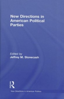 New Directions in American Political Parties (New Directions in American Politics)  