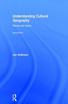 Understanding Cultural Geography: Places and traces