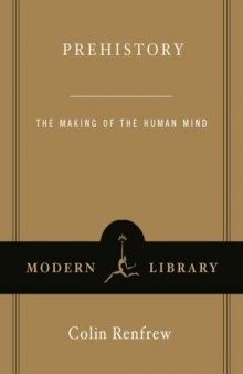 Prehistory: The Making of the Human Mind