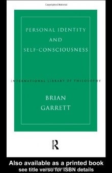 Personal Identity and Self-Consciousness (International Library of Philosophy)