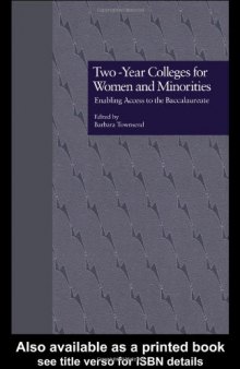 Two-Year Colleges for Women and Minorities: Enabling Access to the Baccalaureate 