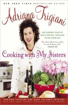 Cooking With My Sisters: One Hundred Years of Family Recipes From Bari to Big Stone Gap