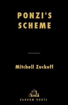 Ponzi's Scheme: The True Story of a Financial Legend  