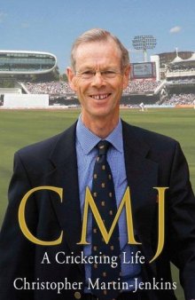Cmj: A Cricketing Life [Hardcover