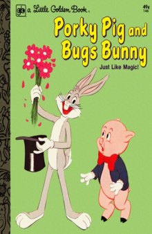 Porky Pig and Bugs Bunny - Just Like Magic!