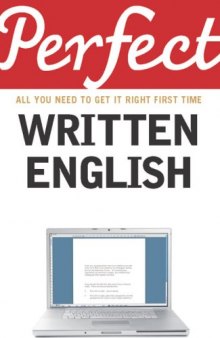 Perfect Written English: All You Need to Get It Right First Time