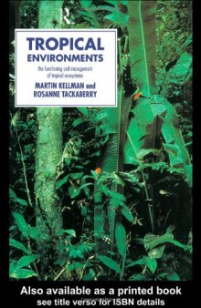 Tropical environments: the functioning and management of tropical ecosystems  