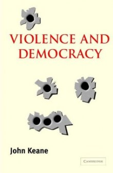 Violence and Democracy (Contemporary Political Theory)