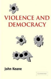 Violence and Democracy (Contemporary Political Theory)  