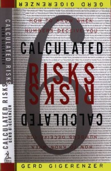 Calculated risks. How to know when numbers deceive you