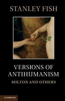 Versions of Antihumanism. Milton and Others