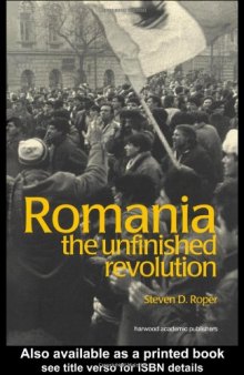 Romania: The Unfinished Revolution (Postcommunist States and Nations)