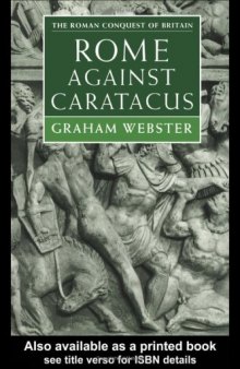 Rome Against Caratacus: The Roman Campaigns in Britain AD 48-58 (Roman Conquest of Britain)