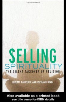 Selling Spirituality: The Silent Takeover of Religion