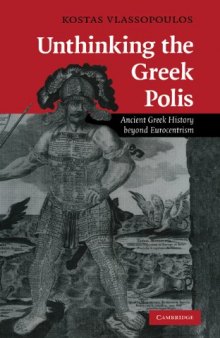 Unthinking the Greek Polis: Ancient Greek History beyond Eurocentrism