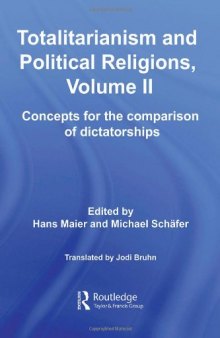 Totalitarianism and Political Religions, Volume II: Concepts for the Comparison Of Dictatorships 