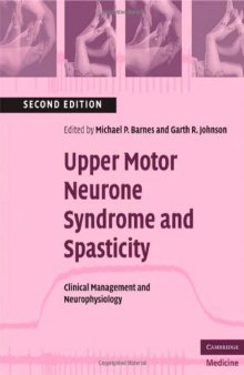 Upper Motor Neurone Syndrome and Spasticity: Clinical Management and Neurophysiology (Cambridge Medicine)