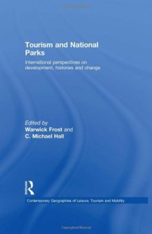 Tourism and National Parks: International Perspectives on Development, Histories and Change