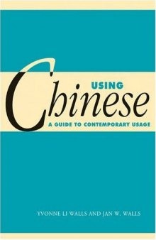 Using Chinese: A Guide to Contemporary Usage