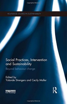 Social Practices, Intervention and Sustainability: Beyond behaviour change