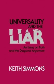 Universality and the Liar: An Essay on Truth and the Diagonal Argument