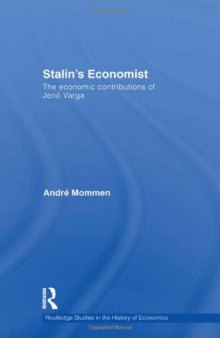 Stalin's Economist: The Economic Contributions of Jenö Varga  