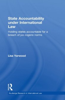 State Accountability under International Law: Holding States Accountable for a Breach of Jus Cogens Norms
