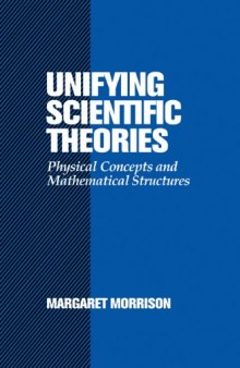 Unifying Scientific Theories - Physical Concepts and Mathematical Structures