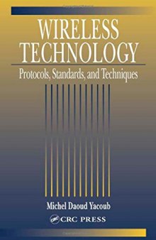Wireless technology : protocols, standards, and techniques