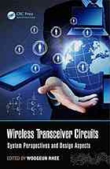 Wireless Transceiver Circuits: System Perspectives and Design Aspects