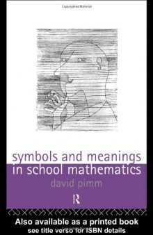 Symbols and Meanings in School Mathematics