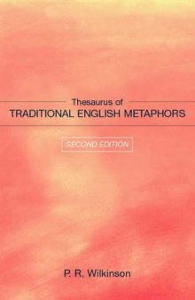 Thesaurus of Traditional English Metaphors, Second Edition