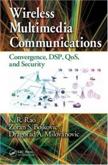 Wireless Multimedia Communications: Convergence, DSP, QoS, and Security