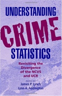 Understanding Crime Statistics: Revisiting the Divergence of the NCVS and the UCR 