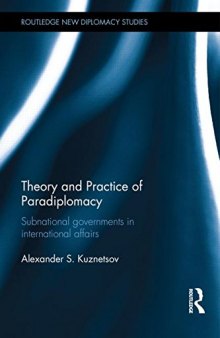 Theory and Practice of Paradiplomacy: Subnational Governments in International Affairs