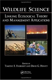 Wildlife Science: Linking Ecological Theory and Management Applications