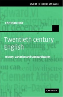 Twentieth-Century English: History, Variation and Standardization (Studies in English Language)