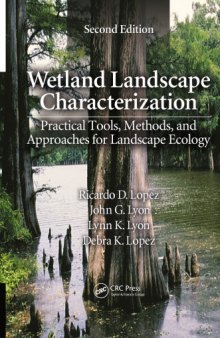 Wetland Landscape Characterization: Practical Tools, Methods, and Approaches for Landscape Ecology, Second Edition