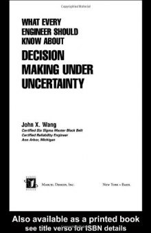 What Every Engineer Should Know About Decision Making Under Uncertainty
