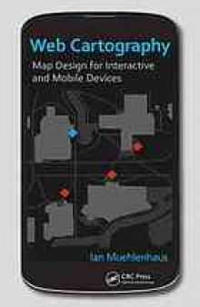 Web cartography : map design for interactive and mobile devices