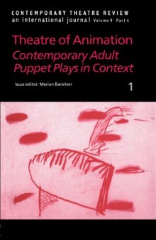 Theatre of Animation: Contemporary Adult Puppet Plays in Context (Contemporary Theatre Review)