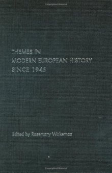 Themes in Modern European History since 1945 (Themes in Modern European History Series)  