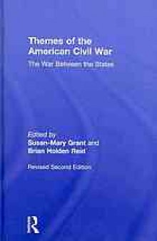 Themes of the American Civil War : the War between the States