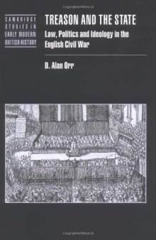 Treason and the State: Law, Politics and Ideology in the English Civil War (Cambridge Studies in Early Modern British History)