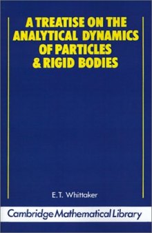 Treatise on analytical dynamics of particles and rigid bodies