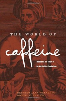 The world of caffeine : the science and culture of the world's most popular drug
