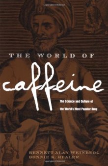 The World of Caffeine: The Science and Culture of the World's Most Popular Drug  
