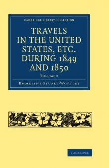 Travels in the United States, etc. during 1849 and 1850, Volume 2 (Cambridge Library Collection - History)