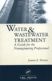 Water and Wastewater Treatment A Guide for the Nonengineering Professionals